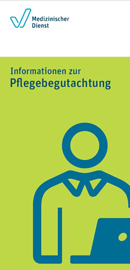 Das Titelbild der Publikation Informationen zur Pflegebegutachtung