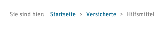 Beispiel der Standort-Anzeige von links nach rechts: Startseite > Versicherte > Hilfsmittel